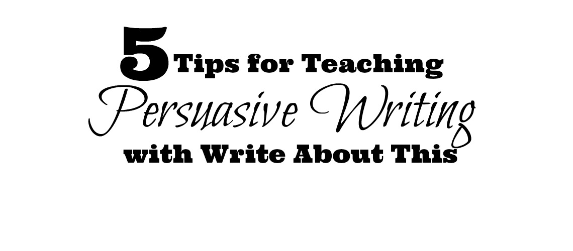 Tips on writing a persuasive essay